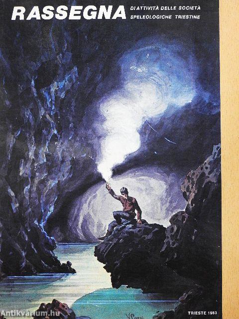 Rassegna di Attivitá delle Societá Speleologiche Triestine 1983