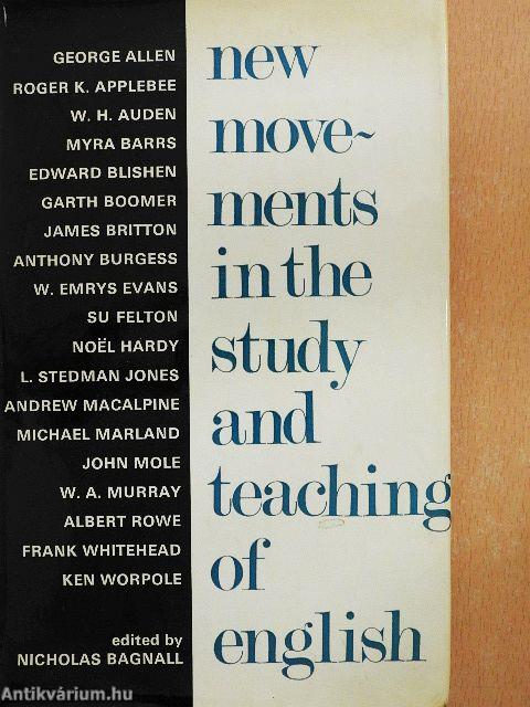 New Movements in the Study and Teaching of English