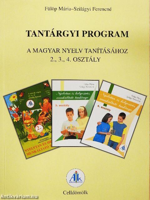 Tantárgyi program a magyar nyelv tanításához - 2., 3., 4. osztály