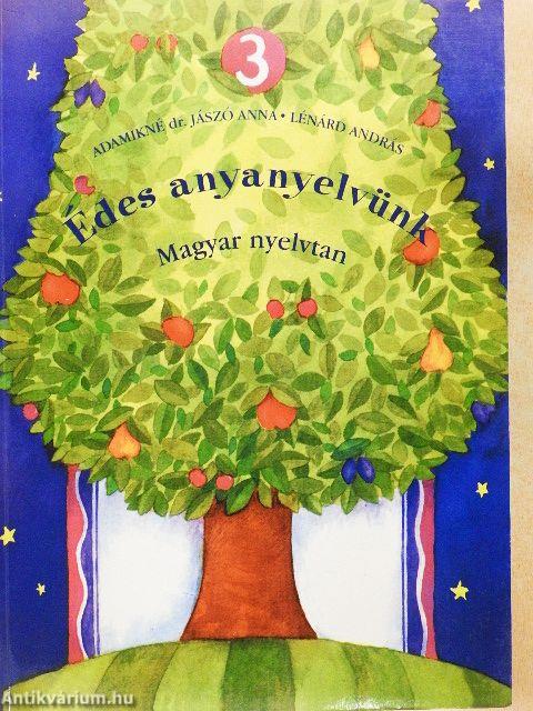 Édes anyanyelvünk 3.