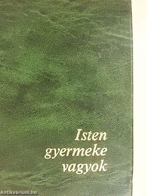 Isten gyermeke vagyok