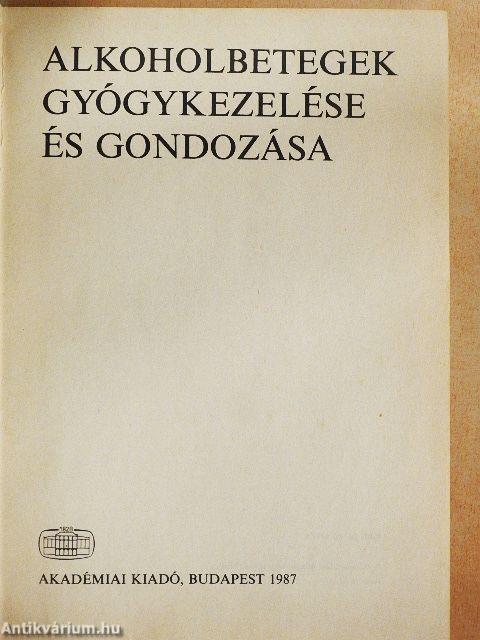 Alkoholbetegek gyógykezelése és gondozása