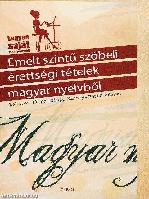 Emelt szintű szóbeli érettségi tételek magyar nyelvből 2005-2008