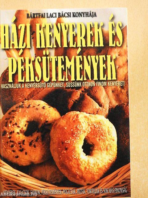 Házi kenyerek és péksütemények