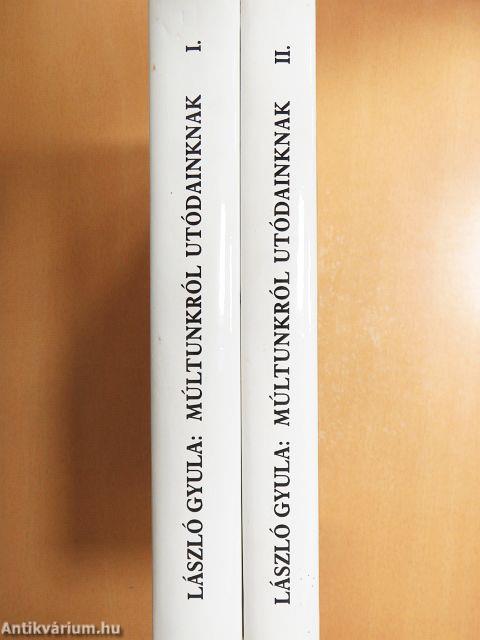 Múltunkról utódainknak I-II.