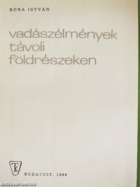 Vadászélmények távoli földrészeken