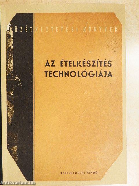 Az ételkészítés technológiája
