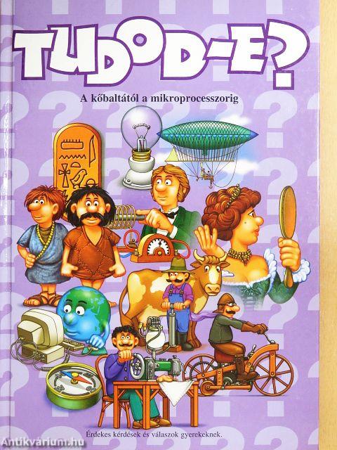 Tudod-e? - A kőbaltától a mikroprocesszorig