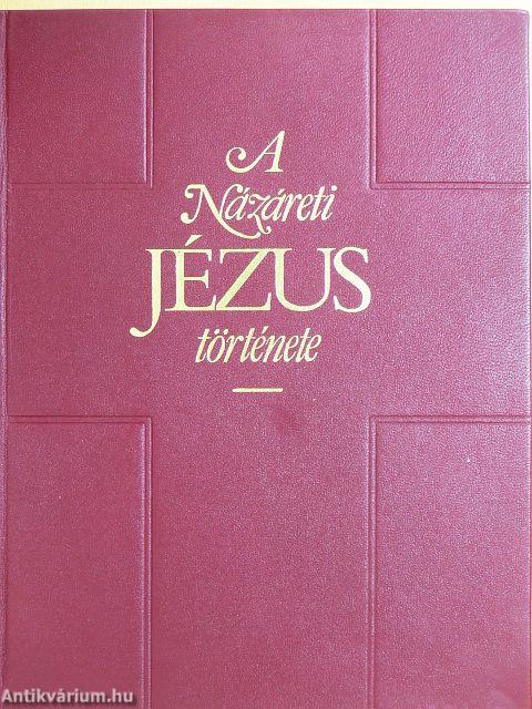 A Názáreti Jézus története