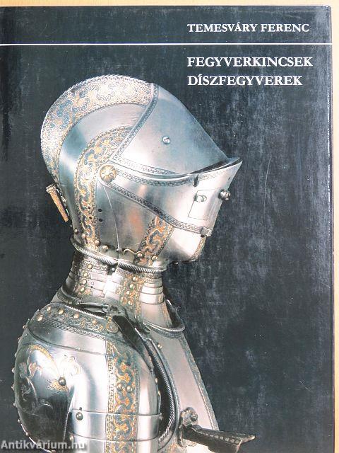 Fegyverkincsek, díszfegyverek