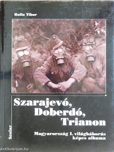 Szarajevó, Doberdó, Trianon