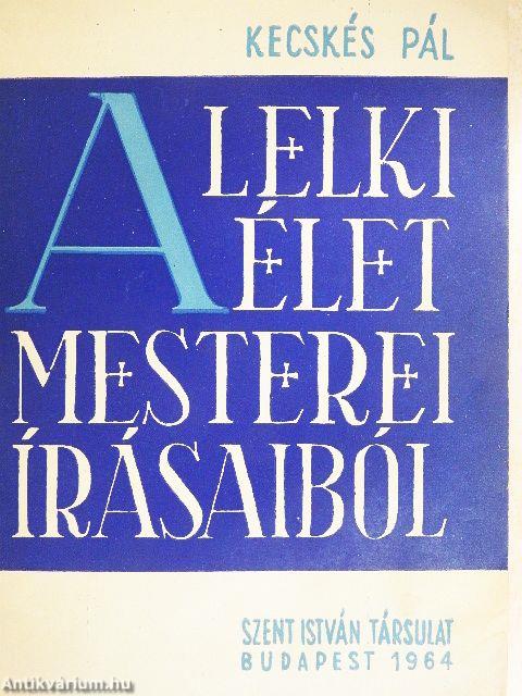 A lelki élet mesterei írásaiból