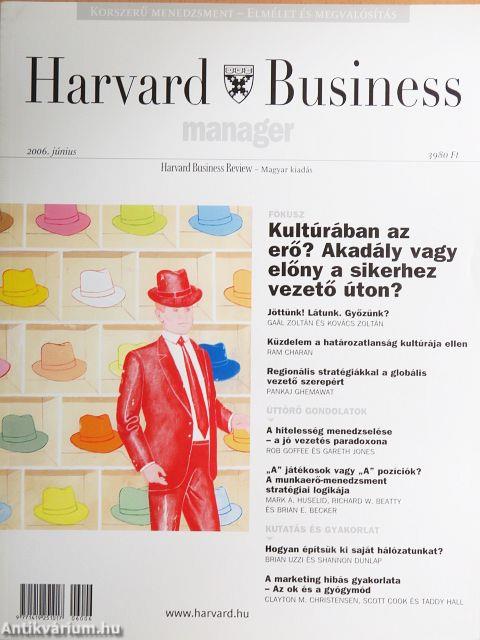 Harvard Business Manager - Harvard Business Review 2006. június