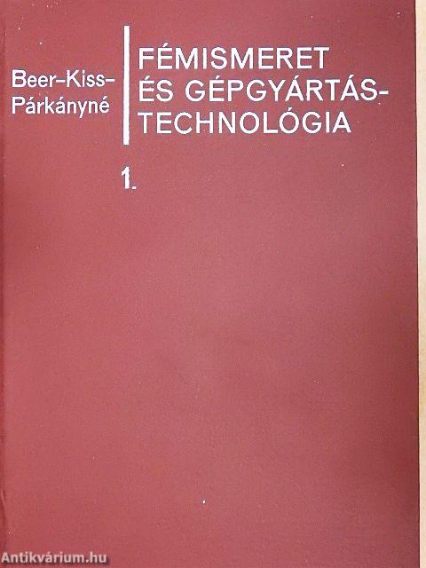 Fémismeret és gépgyártástechnológia 1.