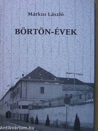 Börtön-évek