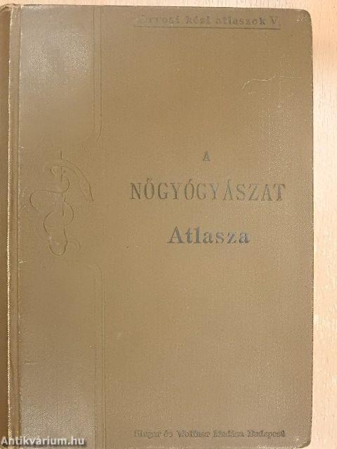 A gynaecologia alapvonalai atlaszszal