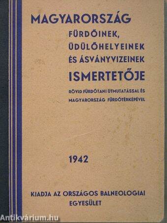 Magyarország fürdőinek, üdülőhelyeinek és ásványvizeinek ismertetője