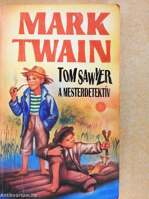 Tom Sawyer, a mesterdetektív
