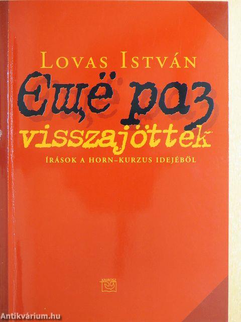 Visszajöttek