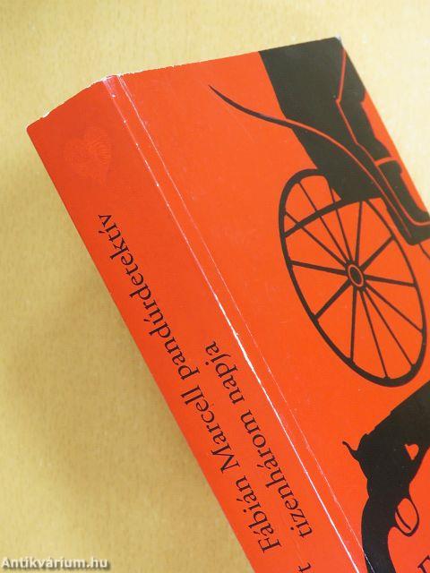 Fábián Marcell pandúrdetektív tizenhárom napja