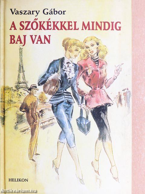 A szőkékkel mindig baj van