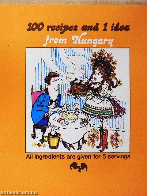 100 recipes and 1 idea from Hungary