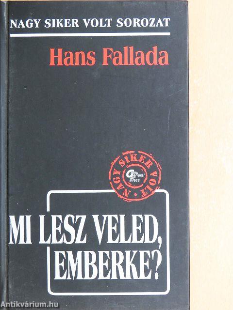 Mi lesz veled, emberke?