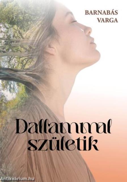 Dallammal születik