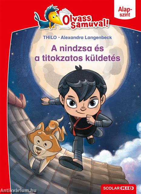 A nindzsa és a titokzatos küldetés (Olvass Samuval - Alapszint)