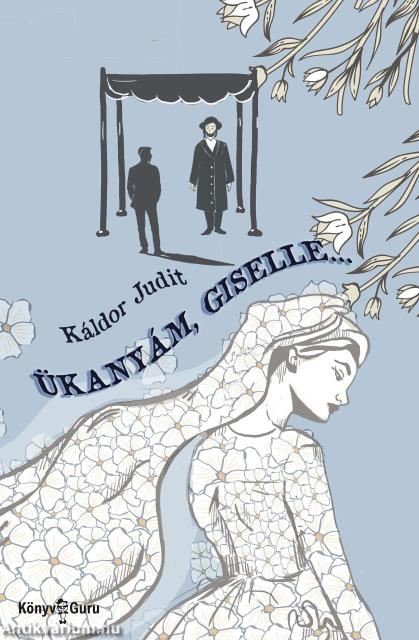 Ükanyám, Giselle...