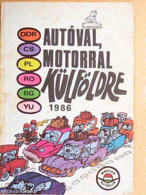 Autóval, motorral külföldre 1986