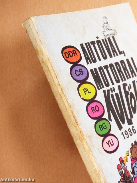 Autóval, motorral külföldre 1986