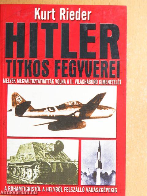 Hitler titkos fegyverei