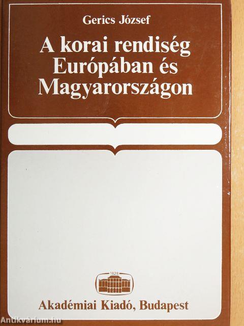 A korai rendiség Európában és Magyarországon