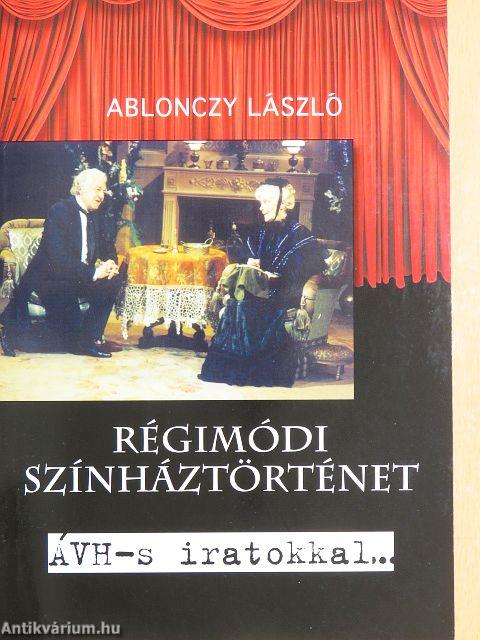 Régimódi színháztörténet