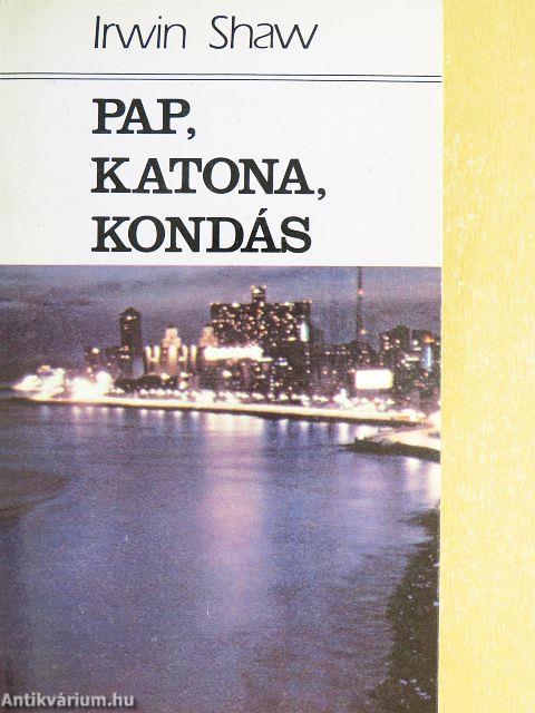 Pap, katona, kondás