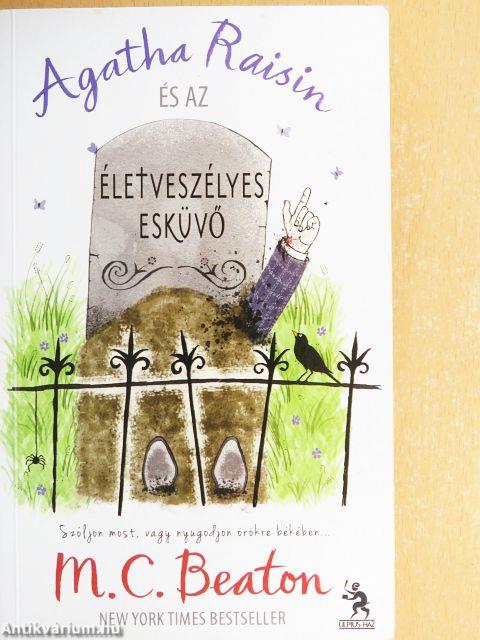 Agatha Raisin és az életveszélyes esküvő