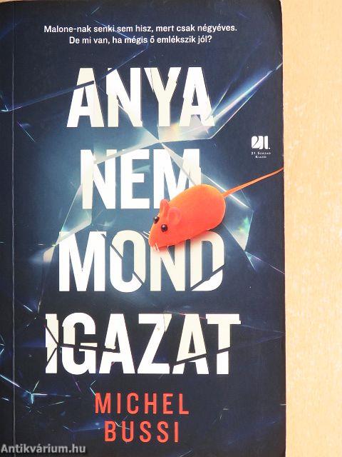 Anya nem mond igazat