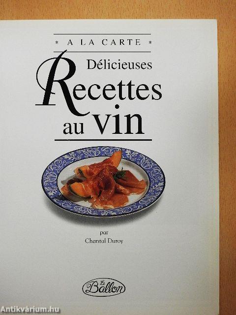 Délicieuses Recettes au vin