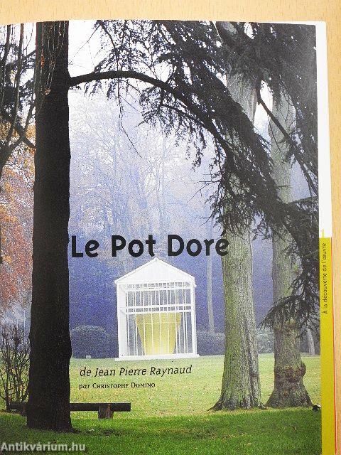 Le Pot Doré de Jean Pierre Raynaud