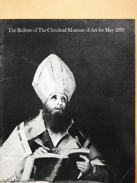 The Bulletin of the Cleveland Museum of Art May 1970