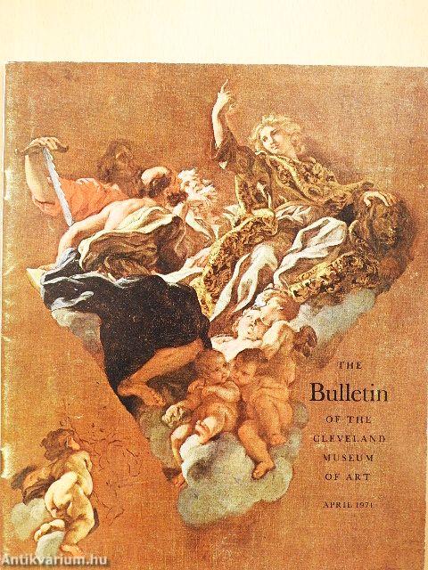 The Bulletin of the Cleveland Museum of Art April 1971