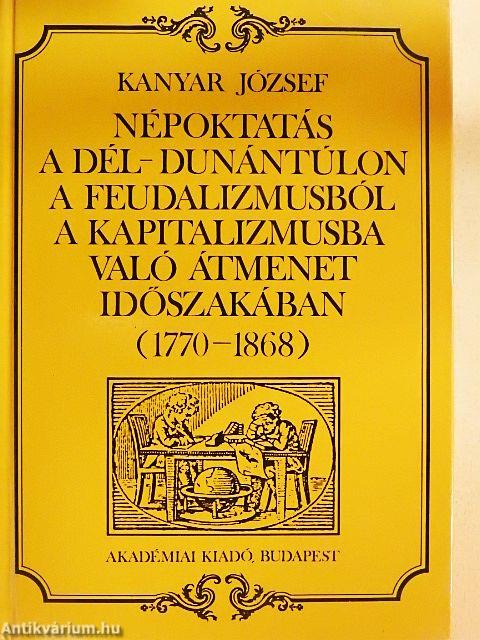 Népoktatás a Dél-Dunántúlon a feudalizmusból a kapitalizmusba való átmenet időszakában (1770-1868)