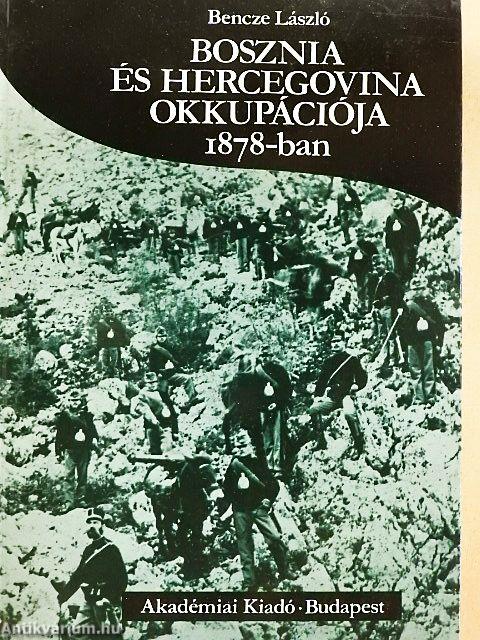Bosznia és Hercegovina okkupációja 1878-ban
