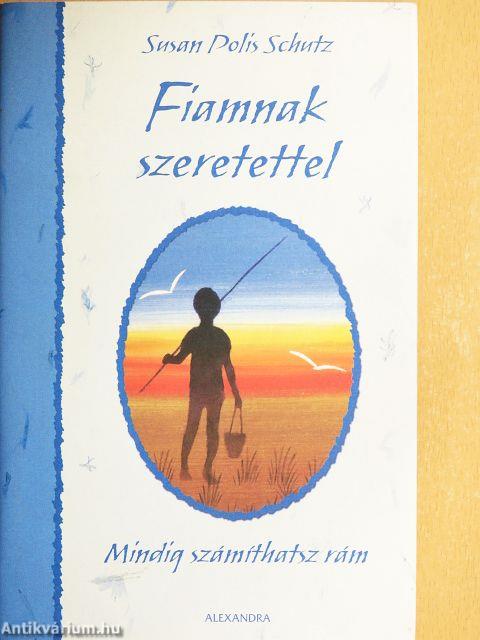 Fiamnak szeretettel