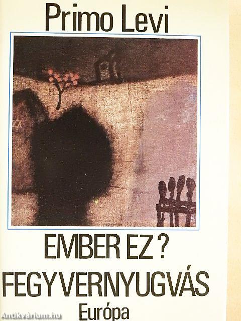 Ember ez?/Fegyvernyugvás