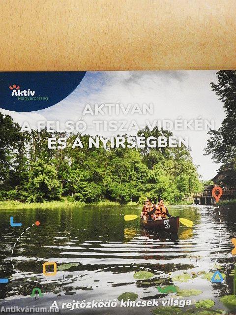 Aktívan a Felső-Tisza-vidékén és a Nyírségben