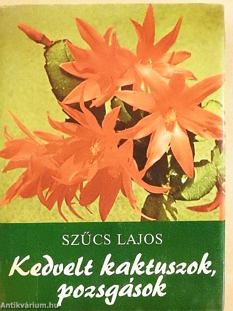 Kedvelt kaktuszok, pozsgások