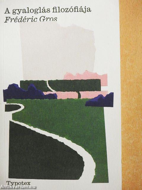 A gyaloglás filozófiája