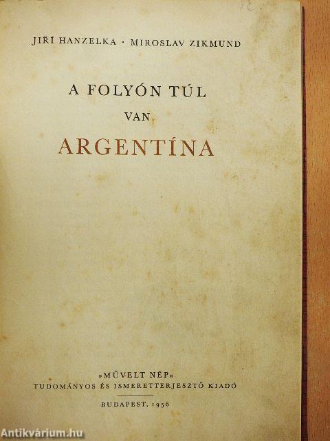 A folyón túl van Argentína